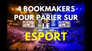 4 bookmakers pour parier sur le Esport