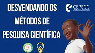 Tipos de  M&eacute;todos de Pesquisa Cient&iacute;fica: Devendando com o CEPECC