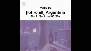 Una hora de [lofi-chill] Argentina - Rock Nacional 80/90s