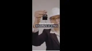 Tipos de Fraude Inmobiliario en el Per&uacute;