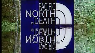 PacificNorthDeath#6ntheam