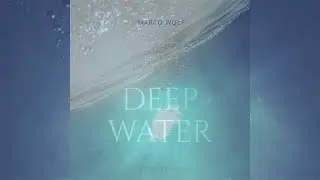 Deep Water by Marco Wolf &copy;2020