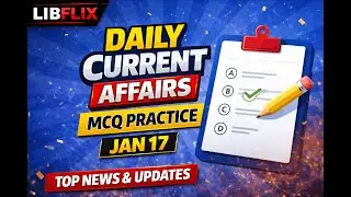 Daily Current Affairs MCQ Practice | 17 January 2026 | UPSC | OPSC | Libflix