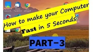 PART 3: How to make your Computer FAST in 5 Seconds Part 3 | fast computer 