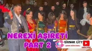 NEREXİ AŞİRETİ PART 2 SİYANET 💕 UĞUR📍 şırnak düğünleri