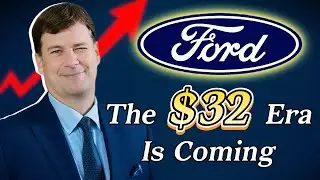 Ford: The $32 Opportunity Is Coming...