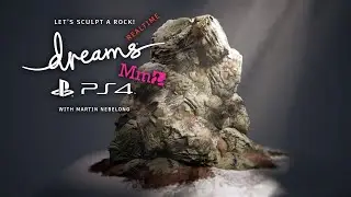 Sculpting rocks in Dreams (realtime), Playstation 4