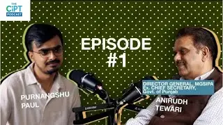 CIPT&rsquo;s Podcast Series | Explore Agriculture and water with Mr. Anirudh Tewari (DG- MGSIPA) |Ep-1