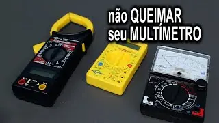 Dica para não QUEIMAR seu MULTÍMETRO