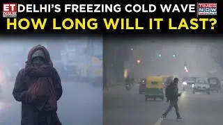Delhi&rsquo;s Freezing Cold Wave: Fog Blankets North India&mdash;Are We In For More? | Top News | ET Now