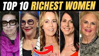 Top 10 Wealthiest Women In The World 2024: Inspiring Success Stories