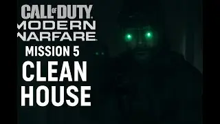 Most Realistic Mission Ever! | Clean House &ndash; COD MW 2019 Campaign