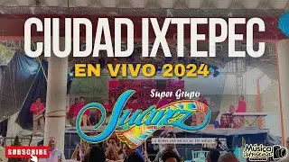 Super Grupo Juárez | Ciudad Ixtepec Oax | Tanda 1 (En Vivo 2024)