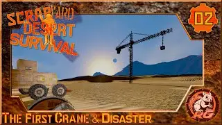 Scrapyard Desert Survival - 02 - First Crane & Disaster - Space Engineers