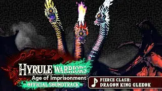 Dragon King Gleeok Boss Theme - Hyrule Warriors: Age of Imprisonment [OST]