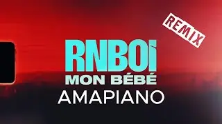 RnBoi - MON BÉBÉ (AMAPIANO REMIX)