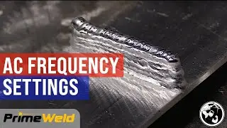 Частота переменного тока — это просто: обучающее руководство по Primeweld TIG 225x