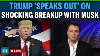 LIVE | Trump &lsquo;BREAKS SILENCE&rsquo;, Announces Elon Musk&rsquo;s Dramatic Exit From DOGE | Trump Latest News