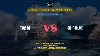 Gold Fleet Domination || taqsir) vs sn1p3er_me || ROUND 1 || GROUP A || MATCH 2