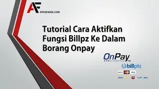 Tutorial Cara Aktifkan Fungsi Billplz Ke Dalam Borang Onpay