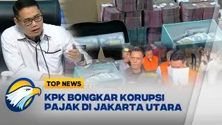 KPK Bongkar Modus Jahat 'All In', Pajak Rp75 M Dipangkas jadi Rp15 M [Top News]