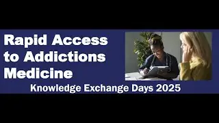 RAAM Knowledge Exchange Days 2025  - Supporting Individuals with Sublocade &ndash; Practice Update