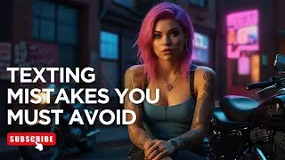 25 Texting Mistakes You MUST Avoid to Attract Women 🚨🔥