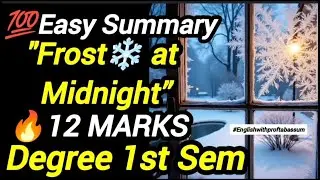 ❄️ Frost at Midnight &ndash; By Samuel Taylor Coleridge 🌙 | 💯 Easy Summary 🔥 12 Marks | Degree 1st Sem