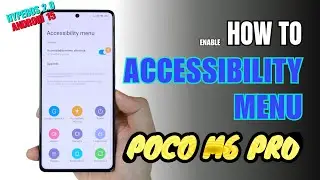How to turn on Accessibility Menu on Xiaomi POCO M6 Pro - HyperOS 2.0