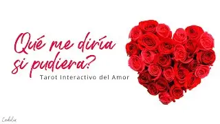 ✨QUE ME DIR&Iacute;A MI PERSONA ESPECIAL SI PUDIERA?🤔💭QUE SIENTE POR MI?❤️❣️❤️TAROT INTERACTIVO DEL AMOR