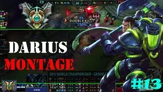 Darius Montage 13 - Best Of Darius 2017 | League Of Legends Mid