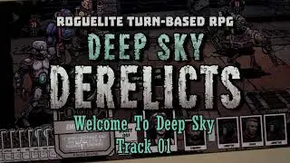 Deep Sky Derelicts - Track 01 - Welcome To Deep Sky