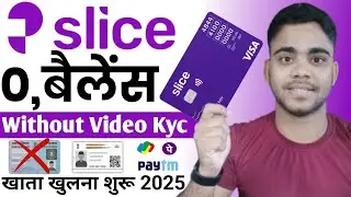Slice Bank Account Opening 2025 | Slice Bank Account Opening | New Upi App Without Bank Account