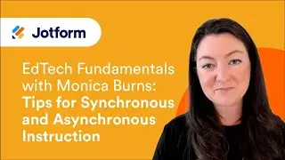 EdTech Fundamentals: 6 Tips for Synchronous and Asynchronous Instruction