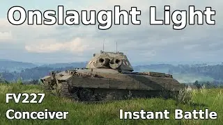 WOT Onslaught Light - Instant Battle in Westfield || FV227 Conceiver