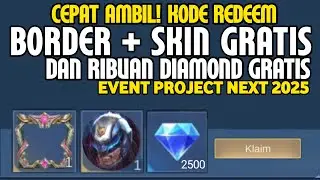 CEPAT AMBIL! KODE REDEEM BORDER, SKIN & RIBUAN DIAMOND GRATIS EVENT KONTES KREASI PROJECT NEXT 2025