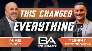 From Rock Bottom to Elite Sales Performer | Tommy Procopovich & Mike C-Roc | BA EP 115