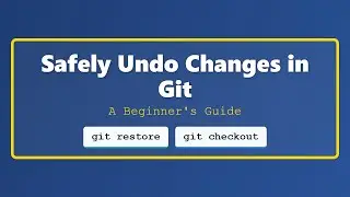 Undoing Git Changes: A Beginner's Guide to git restore vs. git checkout