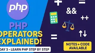 Learn PHP Operators | Arithmetic, Assignment, Comparison, Logical, Increment/Decrement | 