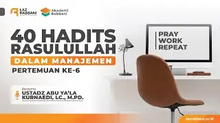 40 Hadits Rasulullah Shallallahu Alaihi Wa Sallam Dalam Manajemen