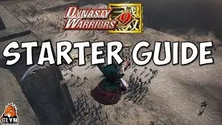 Dynasty Warriors 9 Starter Guide and Tips and Tricks