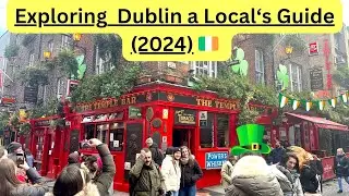 Exploring Dublin Ireland local's guide (2024) ☘️   4K