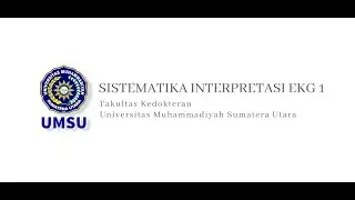 Sistematika Interpretasi EKG 1 - dr. Sheila Dhiene Putri, M.Ked(Cardio), Sp.JP