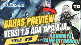 Preview 1.5 Stella Sora, Firenze Akhirnya Tiba !!