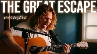 Boys Like Girls &ndash; The Great Escape | Acoustic Cover