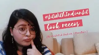 #LitWithIndianLit explained + 10 Indian translated book recommendations