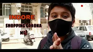 Indore Shopping CORONA me Kaise Hui?
