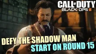 Call of Duty Black Ops 3: How to Start on Round 15! Defy the Shadow Man in Shadows of Evil