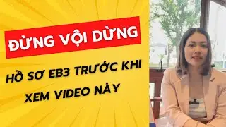Mỹ có siết chặt diện EB3 sau khi Tổng thống mới nhậm chức? | Happy Citizen chia sẻ thực tế.