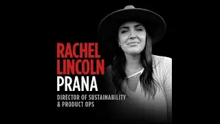 Rachel Lincoln Explains prAna&rsquo;s Responsible Packaging Movement